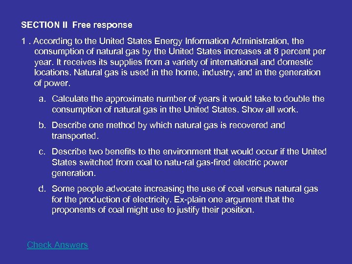 SECTION II Free response 1. According to the United States Energy Information Administration, the