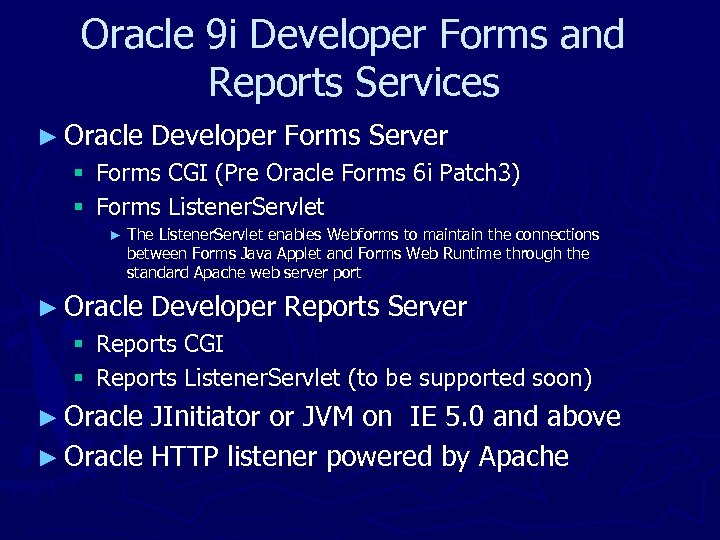 Oracle 9 i Developer Forms and Reports Services ► Oracle Developer Forms Server §