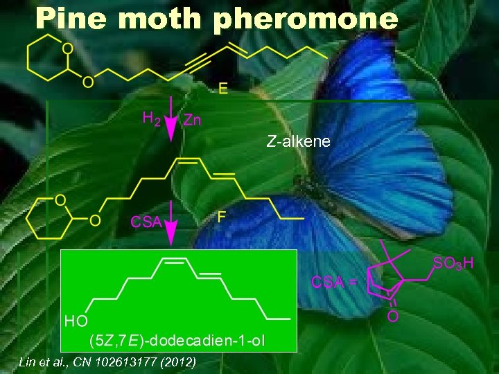 Pine moth pheromone Z-alkene Lin et al. , CN 102613177 (2012) 