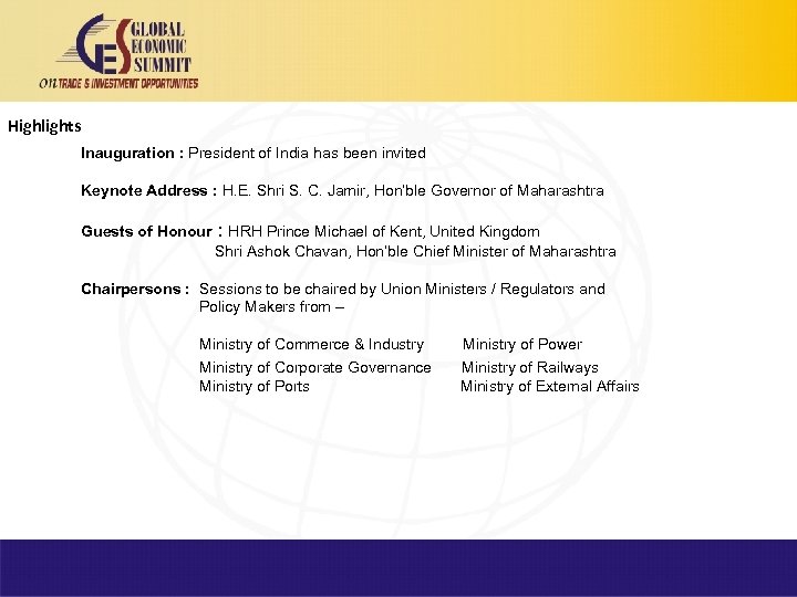 Highlights Inauguration : President of India has been invited Keynote Address : H. E.