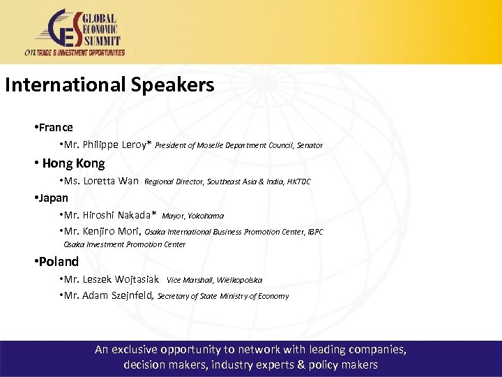 International Speakers • France • Mr. Philippe Leroy* President of Moselle Department Council, Senator