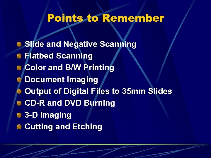 Points to Remember Slide and Negative Scanning Flatbed Scanning Color and B/W Printing Document