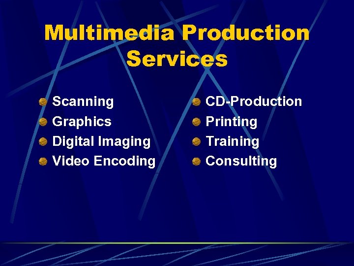Multimedia Production Services Scanning Graphics Digital Imaging Video Encoding CD-Production Printing Training Consulting 