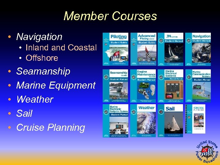 Member Courses • Navigation • Inland Coastal • Offshore • • • Seamanship Marine