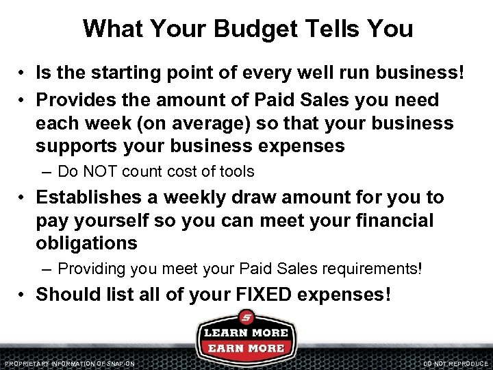 What Your Budget Tells You • Is the starting point of every well run