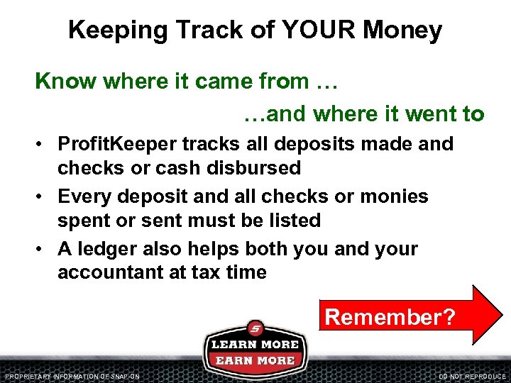 Keeping Track of YOUR Money Know where it came from … …and where it