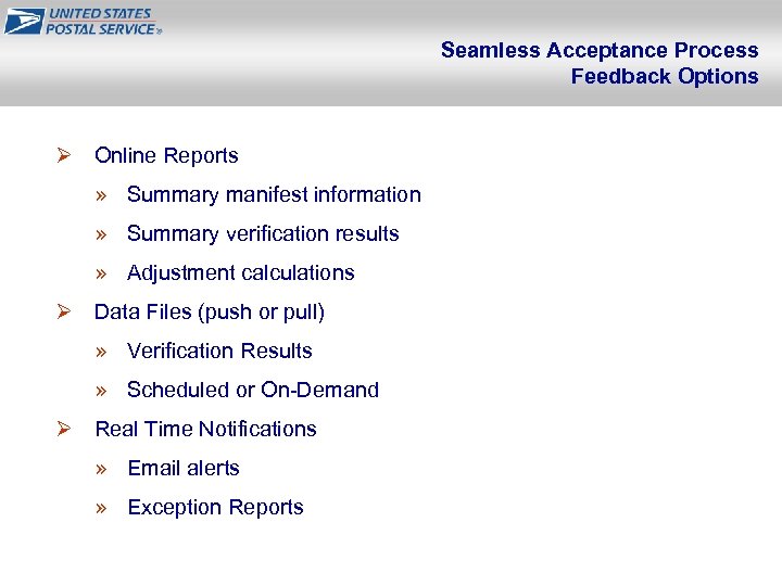 Seamless Acceptance Process Feedback Options Ø Online Reports » Summary manifest information » Summary