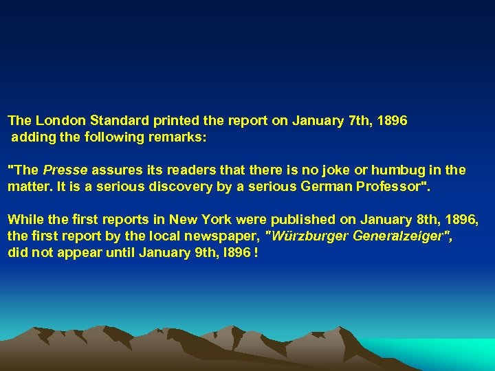 The London Standard printed the report on January 7 th, 1896 adding the following