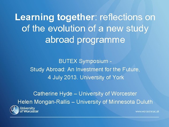 Learning together: reflections on of the evolution of a new study abroad programme BUTEX