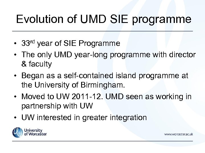 Evolution of UMD SIE programme • 33 rd year of SIE Programme • The