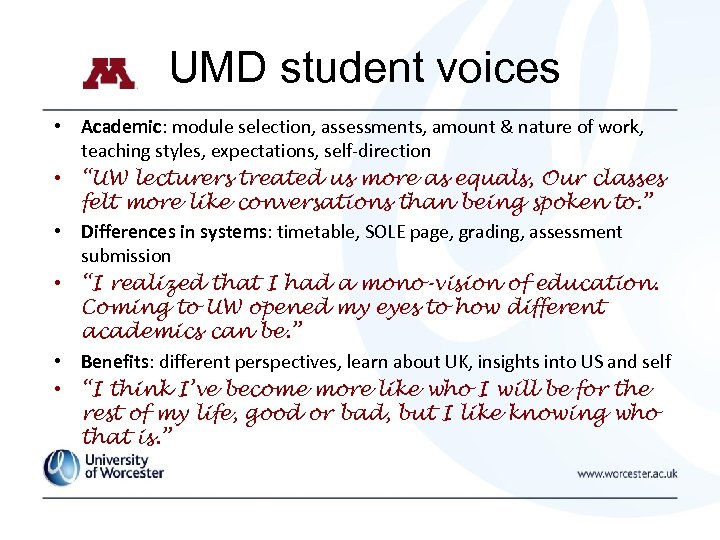 UMD student voices • Academic: module selection, assessments, amount & nature of work, teaching