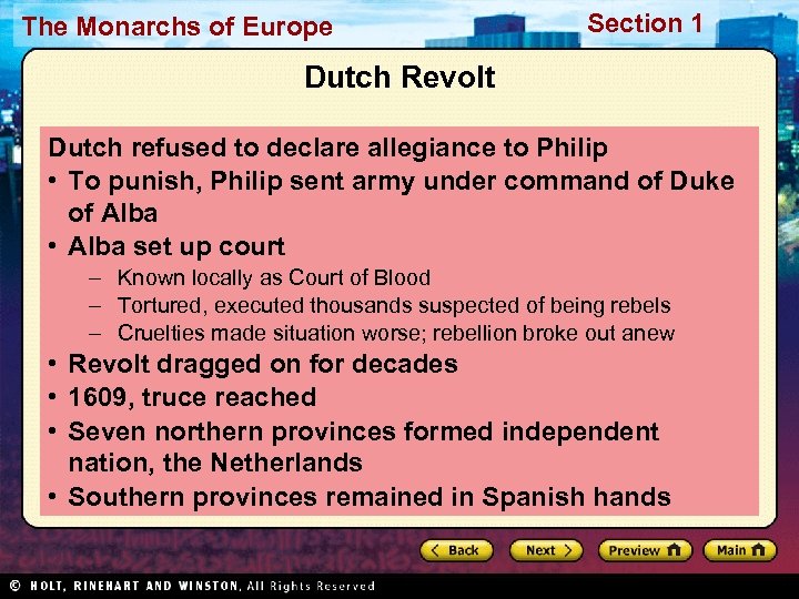 The Monarchs of Europe Section 1 Dutch Revolt Dutch refused to declare allegiance to