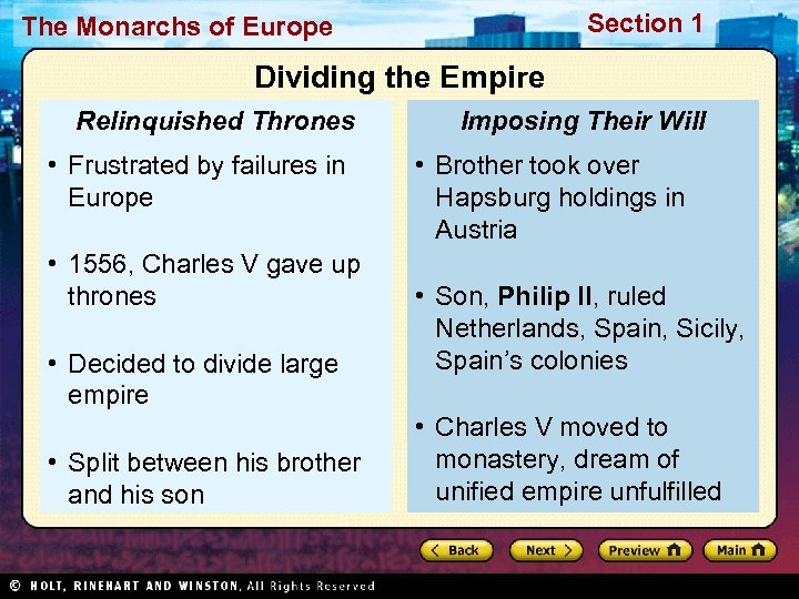 Section 1 The Monarchs of Europe Dividing the Empire Relinquished Thrones • Frustrated by
