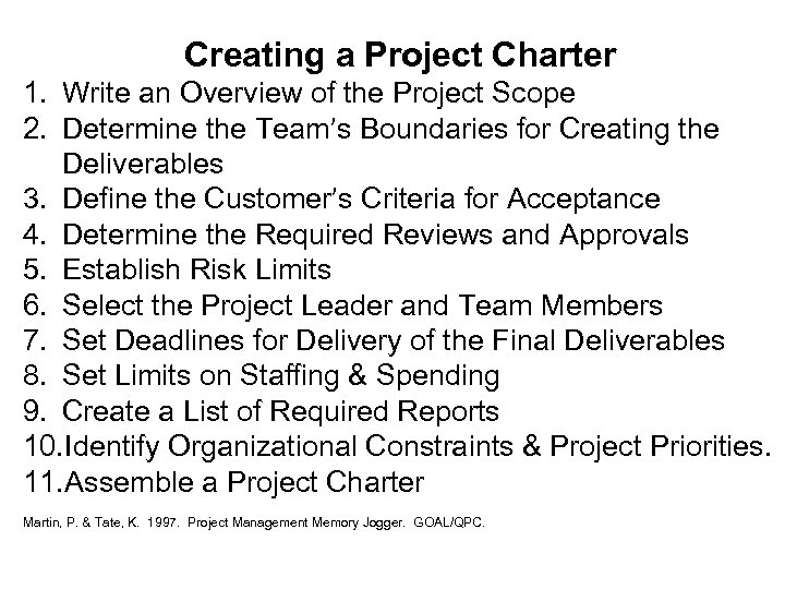 Creating a Project Charter 1. Write an Overview of the Project Scope 2. Determine
