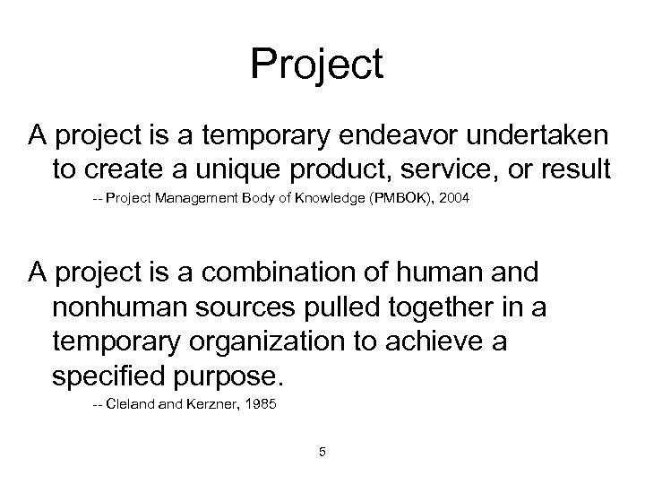 Project A project is a temporary endeavor undertaken to create a unique product, service,