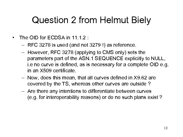 Question 2 from Helmut Biely • The OID for ECDSA in 11. 1. 2