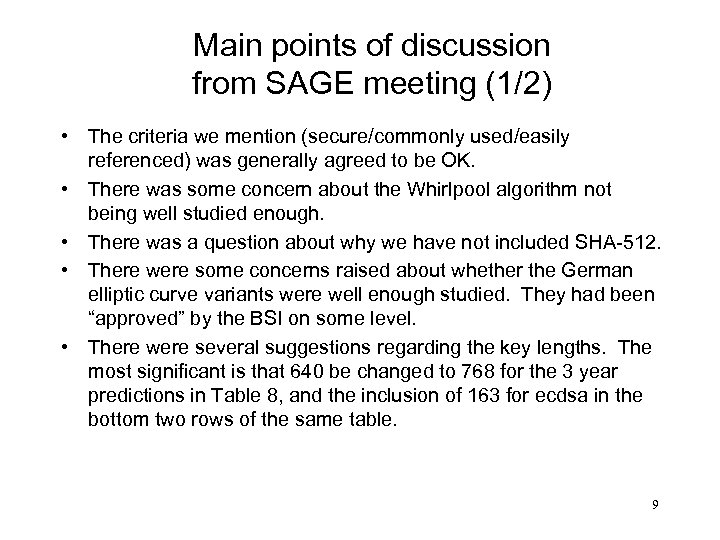 Main points of discussion from SAGE meeting (1/2) • The criteria we mention (secure/commonly