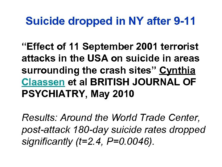 Suicide dropped in NY after 9 -11 “Effect of 11 September 2001 terrorist attacks