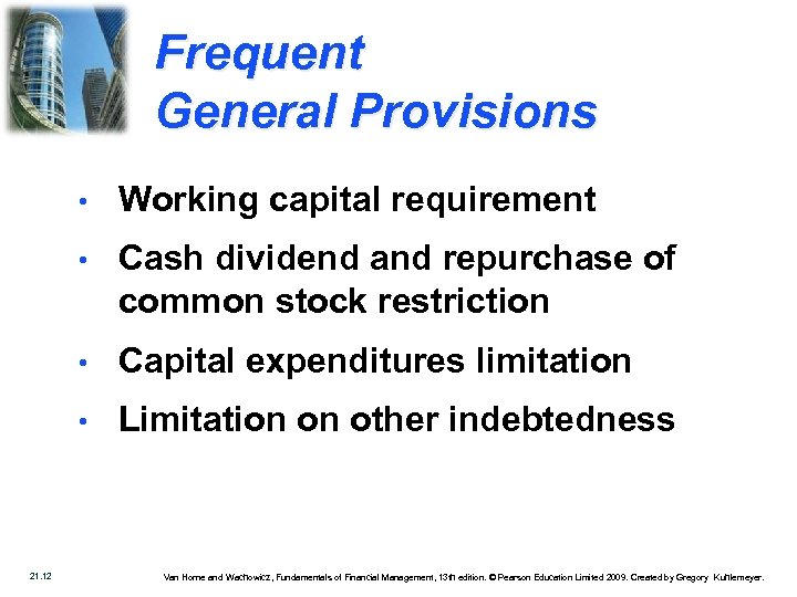 Frequent General Provisions • • Cash dividend and repurchase of common stock restriction •