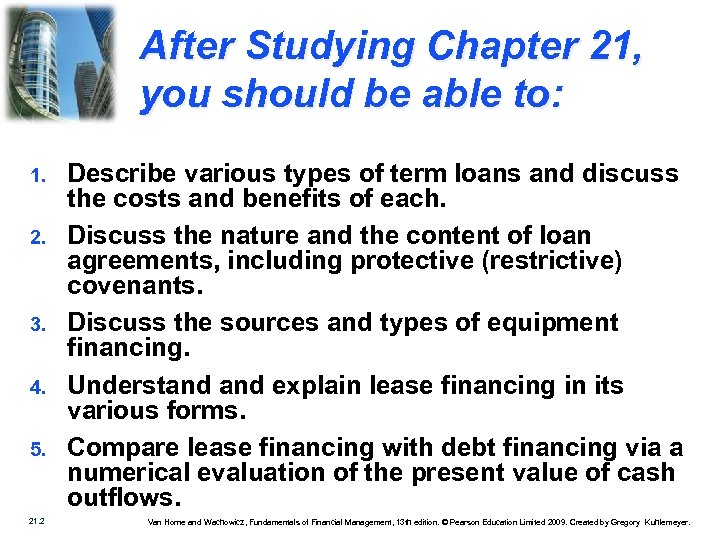 After Studying Chapter 21, you should be able to: 1. 2. 3. 4. 5.