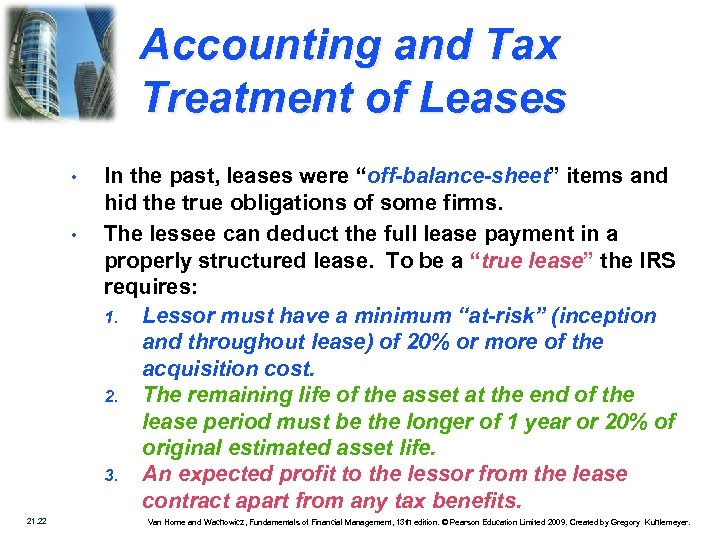 Accounting and Tax Treatment of Leases • • 21. 22 In the past, leases