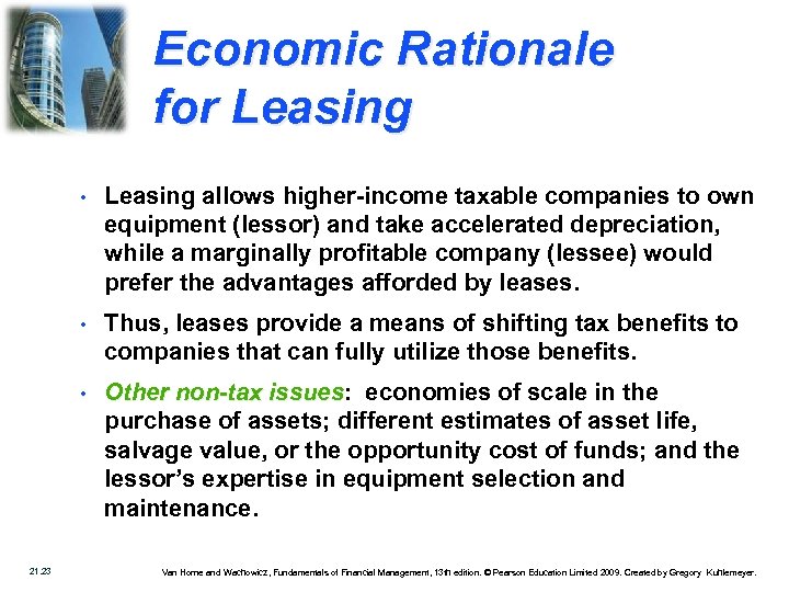 Economic Rationale for Leasing • • Thus, leases provide a means of shifting tax