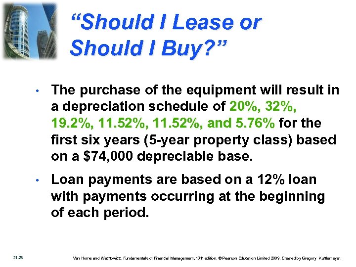 “Should I Lease or Should I Buy? ” • • 21. 26 The purchase