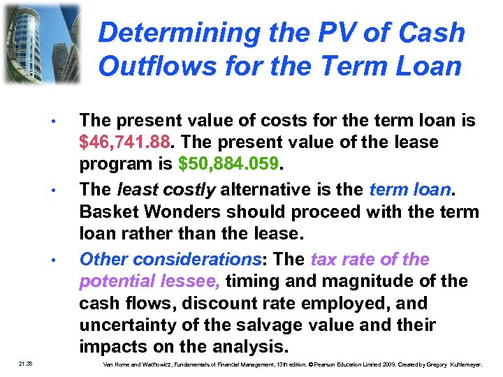 Determining the PV of Cash Outflows for the Term Loan • • • 21.