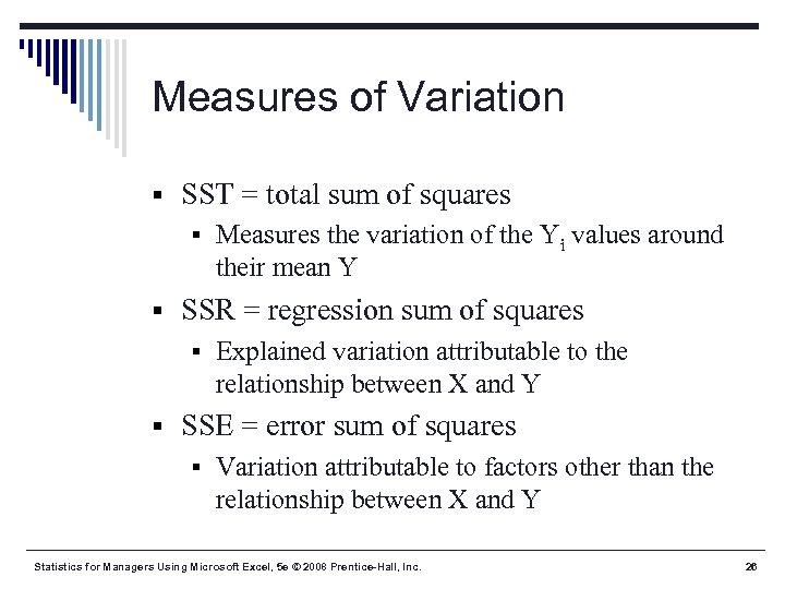 Measures of Variation § SST = total sum of squares § Measures the variation