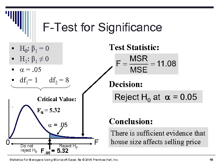 F-Test for Significance Test Statistic: § H 0: β 1 = 0 § H