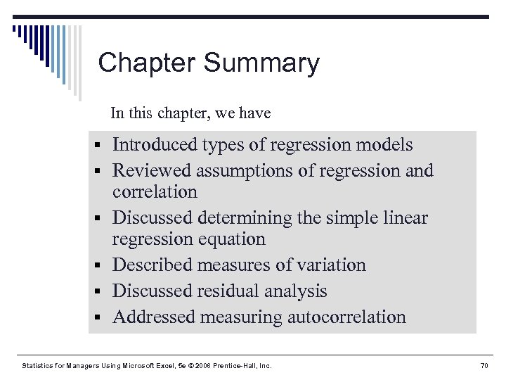 Chapter Summary In this chapter, we have § Introduced types of regression models §