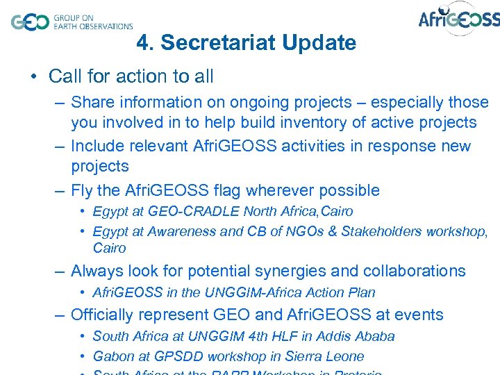 4. Secretariat Update • Call for action to all – Share information on ongoing