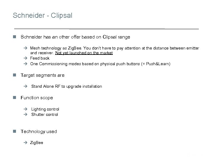 Schneider - Clipsal n Schneider has an other offer based on Clipsal range Ú