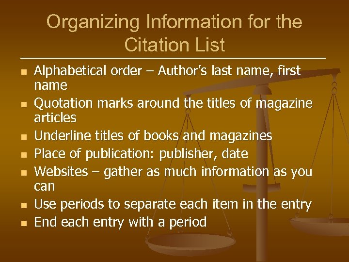 Organizing Information for the Citation List n n n n Alphabetical order – Author’s
