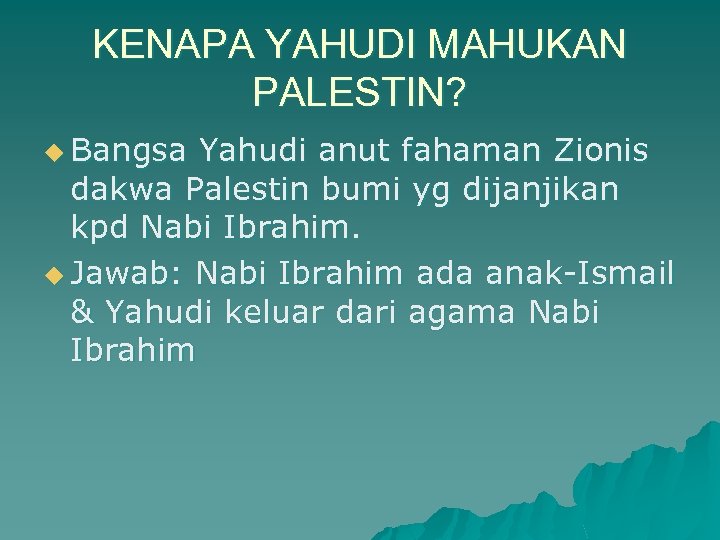 KENAPA YAHUDI MAHUKAN PALESTIN? u Bangsa Yahudi anut fahaman Zionis dakwa Palestin bumi yg