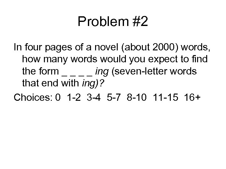 Problem #2 In four pages of a novel (about 2000) words, how many words