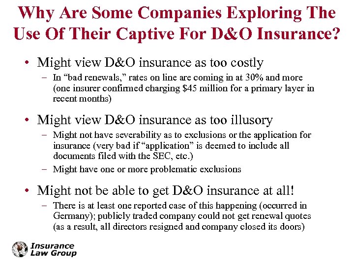 Why Are Some Companies Exploring The Use Of Their Captive For D&O Insurance? •