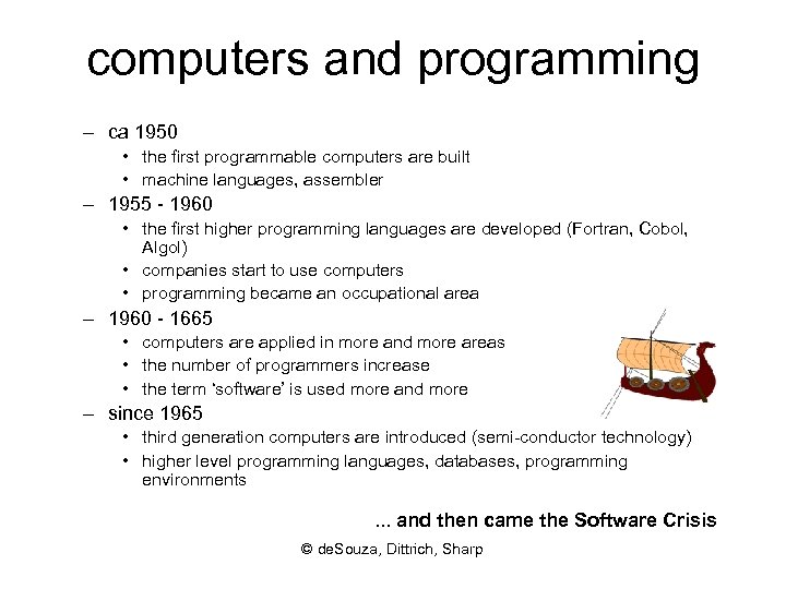 computers and programming – ca 1950 • the first programmable computers are built •