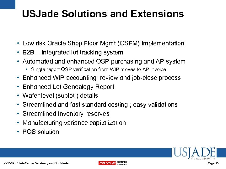 USJade Solutions and Extensions • Low risk Oracle Shop Floor Mgmt (OSFM) Implementation •