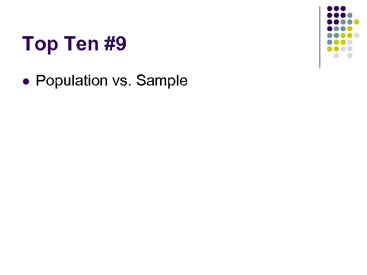 Top Ten #9 l Population vs. Sample 