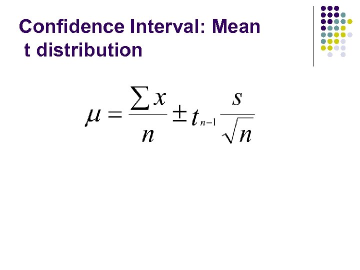 Confidence Interval: Mean t distribution 