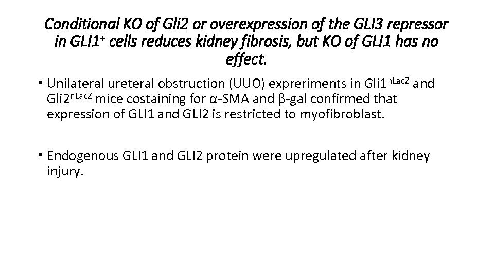 Conditional KO of Gli 2 or overexpression of the GLI 3 repressor in GLI