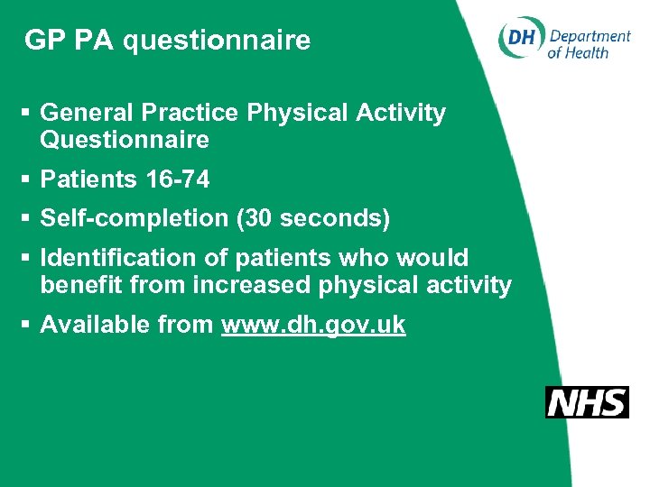 GP PA questionnaire § General Practice Physical Activity Questionnaire § Patients 16 -74 §