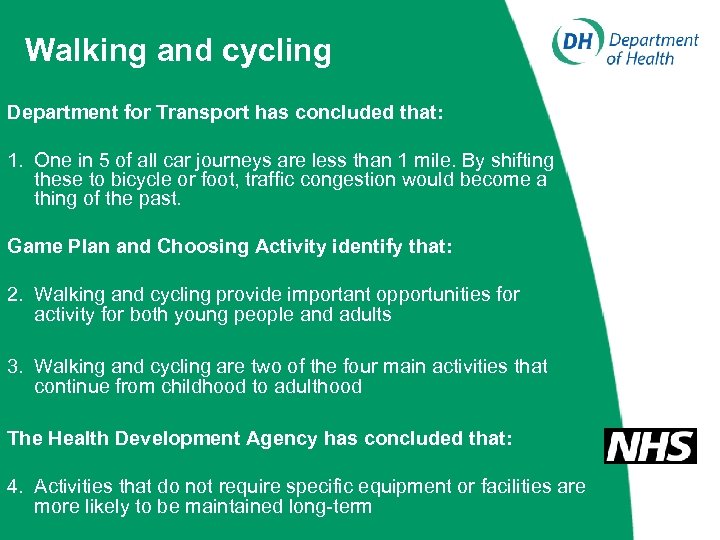 Walking and cycling Department for Transport has concluded that: 1. One in 5 of