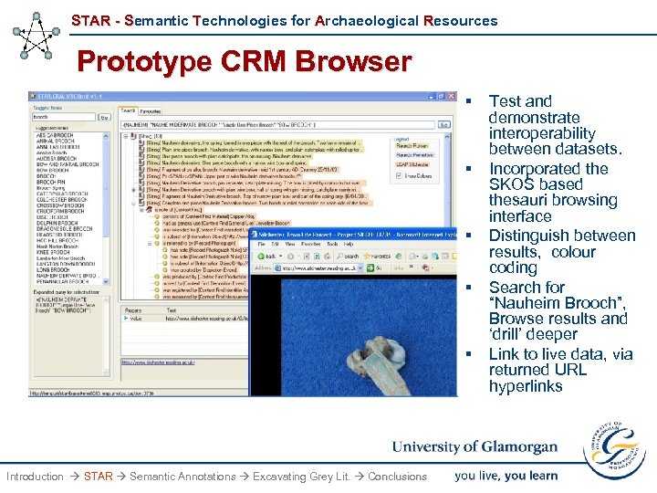 STAR - Semantic Technologies for Archaeological Resources Prototype CRM Browser § § § Introduction