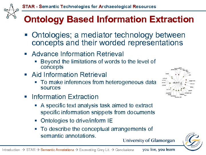 STAR - Semantic Technologies for Archaeological Resources Ontology Based Information Extraction § Ontologies; a