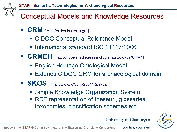 STAR - Semantic Technologies for Archaeological Resources Conceptual Models and Knowledge Resources § CRM