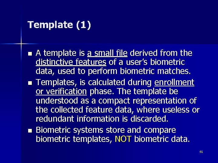 Template (1) n n n A template is a small file derived from the