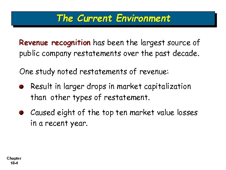 The Current Environment Revenue recognition has been the largest source of public company restatements