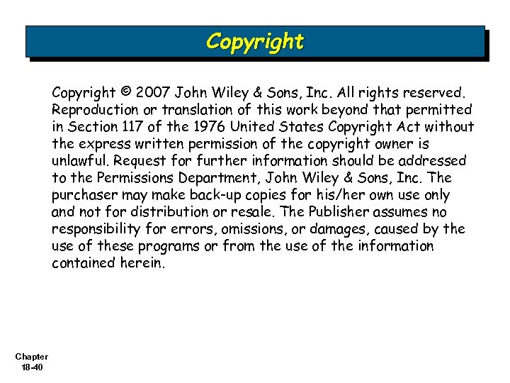 Copyright © 2007 John Wiley & Sons, Inc. All rights reserved. Reproduction or translation